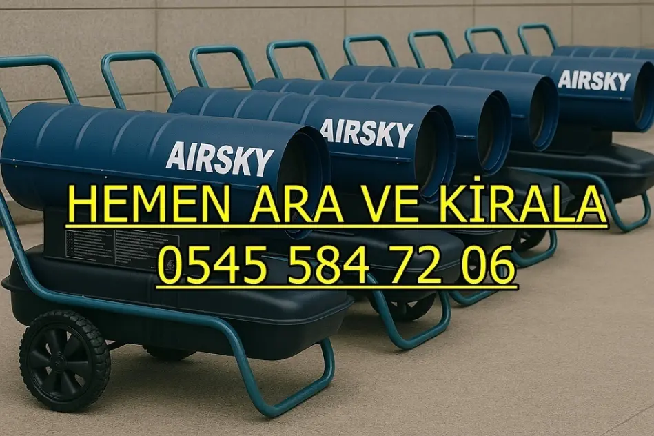 Çubuk Mazotlu Elektrikli Isımak Isıtıcı Kiralama