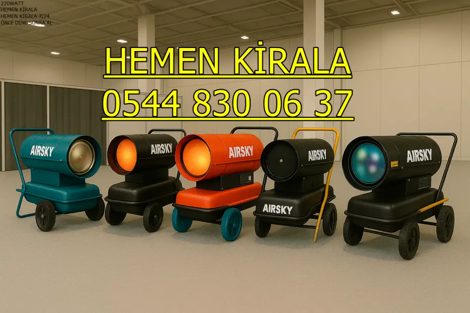 Maltepe ve Çiğli ve Kartal MAZOTLU ELEKTRİKLİ ISIMAK ISITICI KİRALAMA